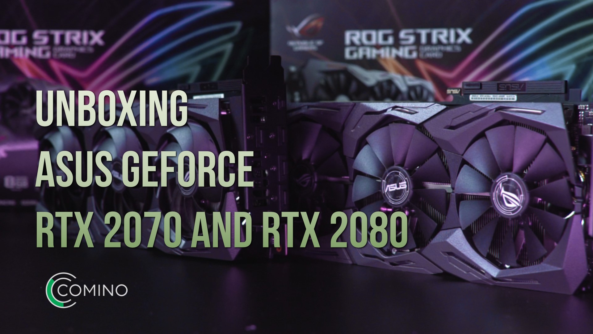 开箱华硕GEFORCE RTX 2070 AND 2080显卡