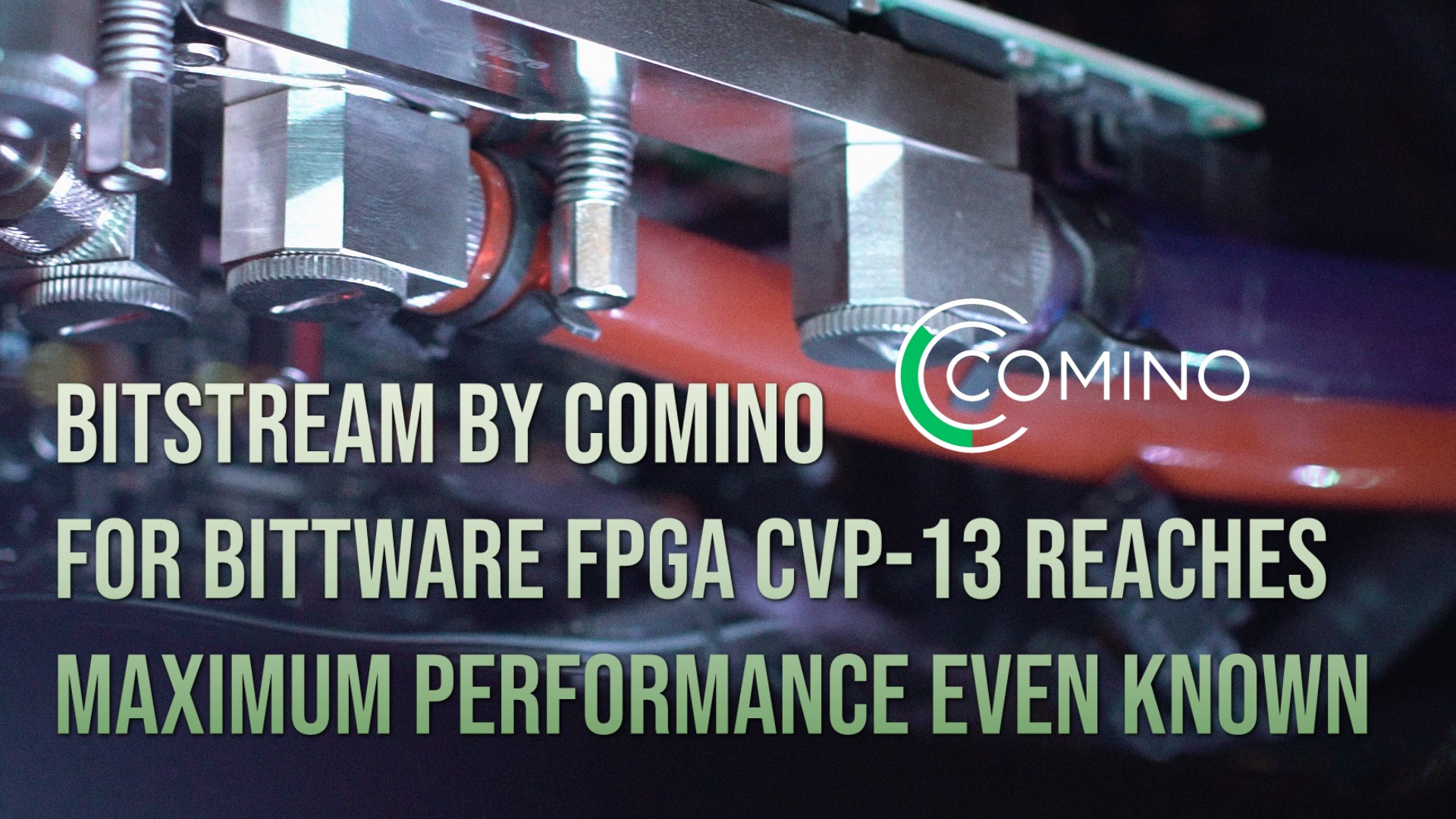 用于BITTWARE FPGA CVP-13挖矿卡的COMINO BITSTREAM达到了有史以来最佳性能