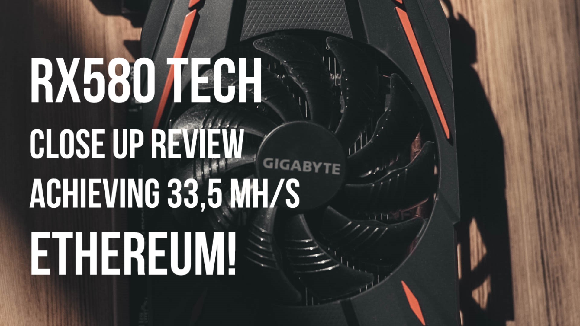 RX580 TECH CLOSE UP REVIEW ACHIEVING 33,5 MH/S ETHEREUM!